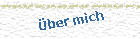 �ber mich